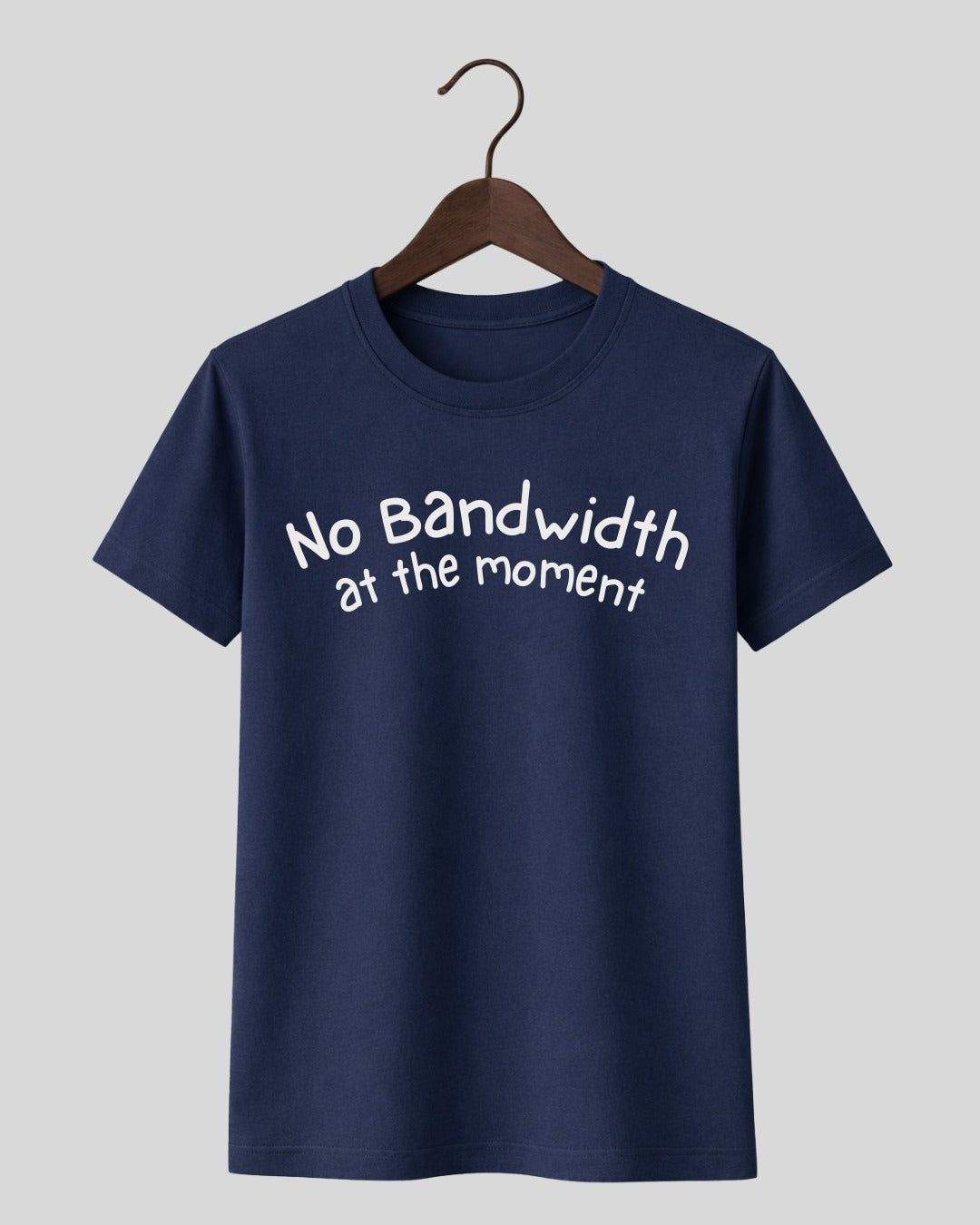 No Bandwidth at the Moment