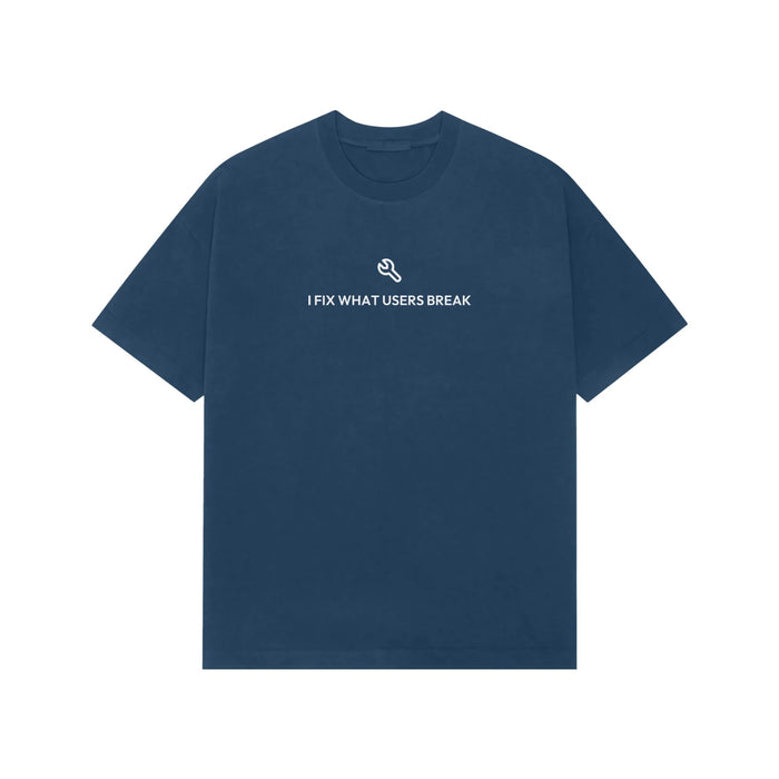 I Fix What Users Break Oversized T-Shirt