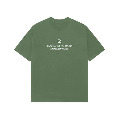 Bug Nahi, Standard SAP Behaviour oversized T-shirt in Forest Green