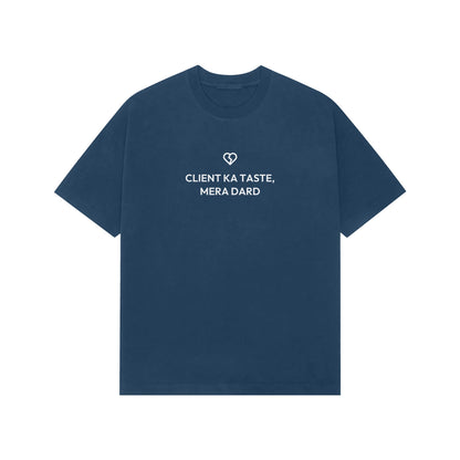 Client Ka Taste, Mera Dard oversized T-shirt in Blue