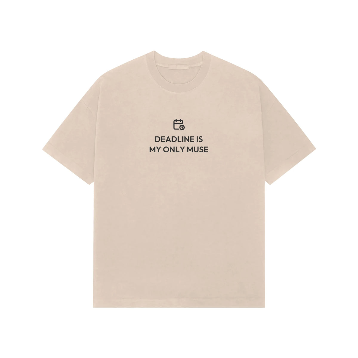 Deadline Is My Only Muse oversized T-shirt in Beige