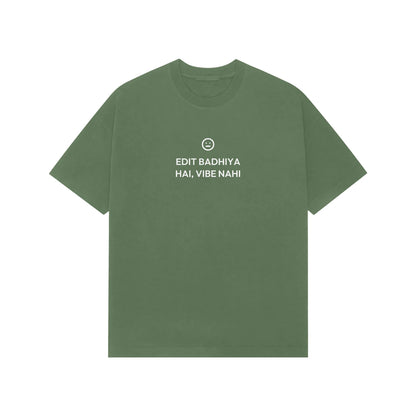 Edit Badhiya Hai, Vibe Nahi oversized T-shirt in Forest Green