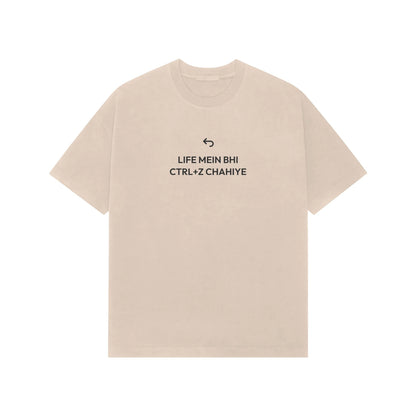 Life Mein Bhi Ctrl+Z Chahiye oversized T-shirt in Beige