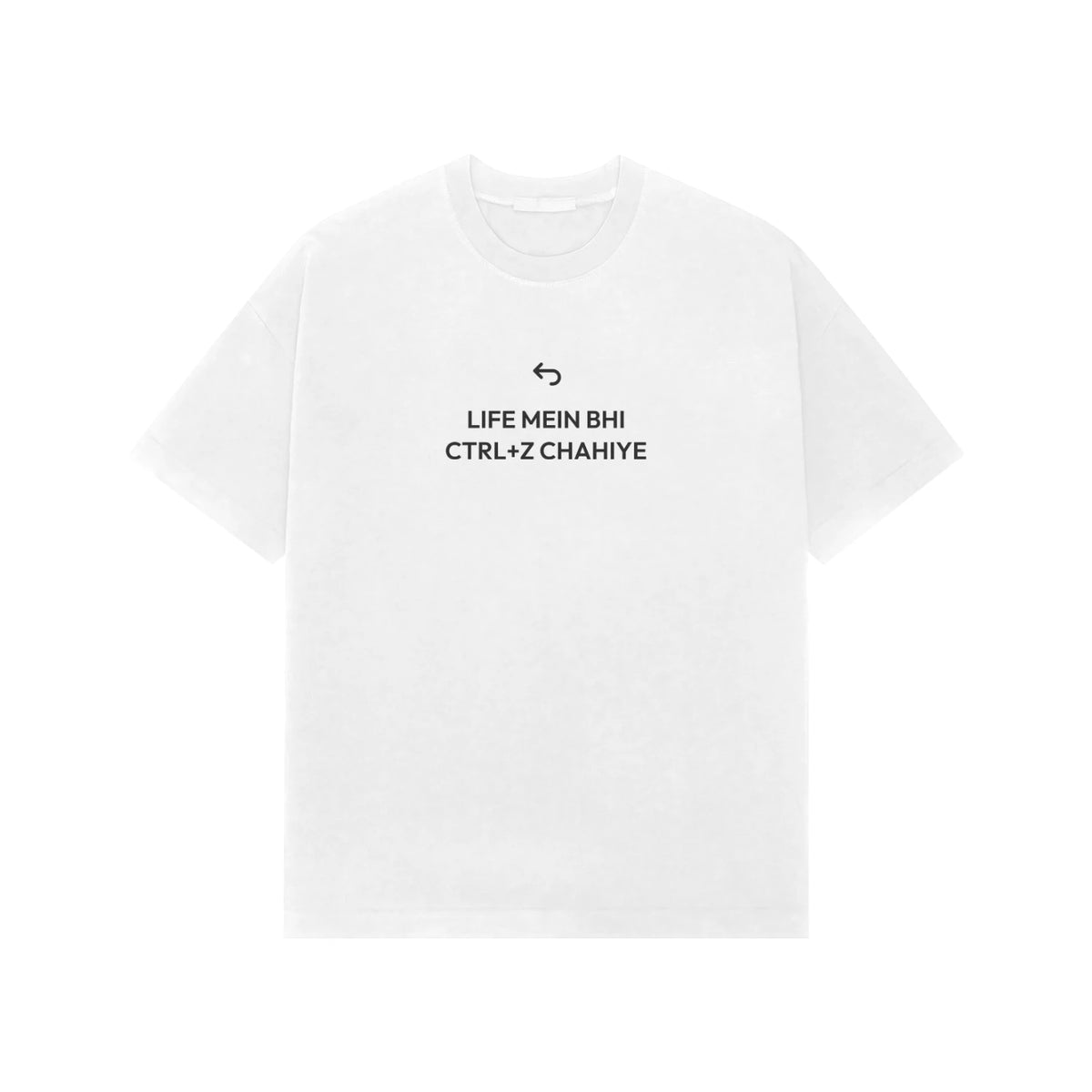 Life Mein Bhi Ctrl+Z Chahiye oversized T-shirt in White