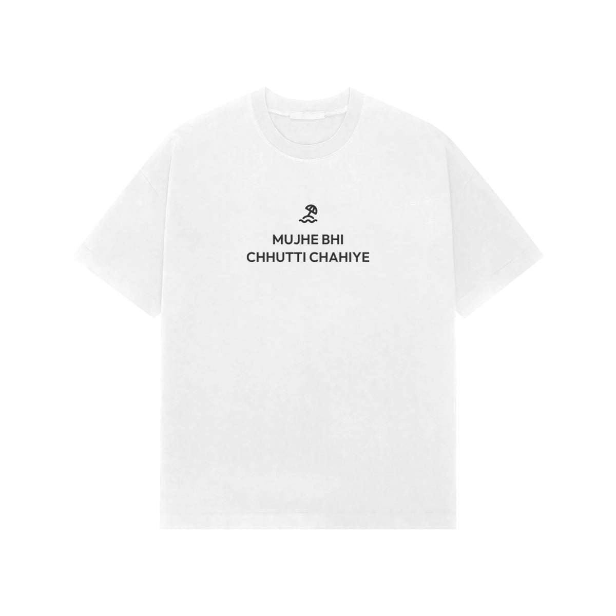 Mujhe Bhi Chhutti Chahiye oversized T-shirt in White