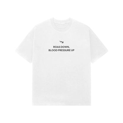 ROAS Down, Blood Pressure Up oversized T-shirt in White