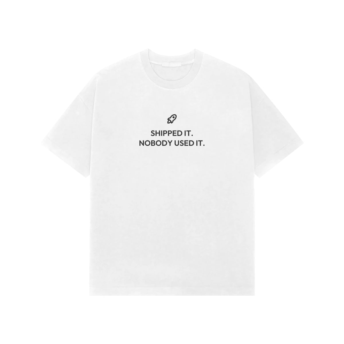 Shipped It. Nobody Used It. oversized T-shirt in White