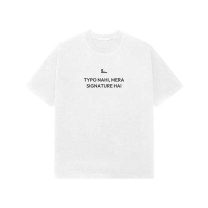 Typo Nahi, Mera Signature Hai oversized T-shirt in White
