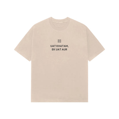 UAT Khatam, Ek UAT Aur oversized T-shirt in Beige