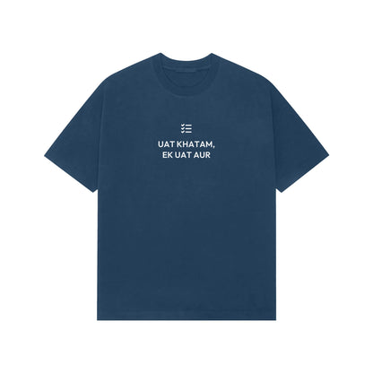 UAT Khatam, Ek UAT Aur oversized T-shirt in Blue