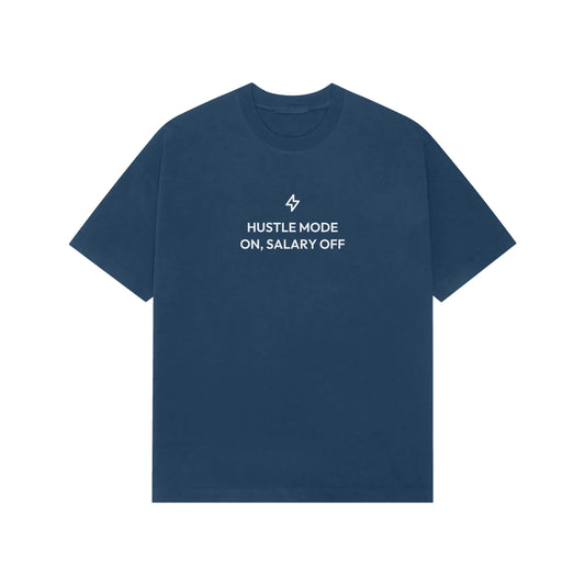 Hustle Mode On, Salary Off Oversized T-Shirt - Navy Blue