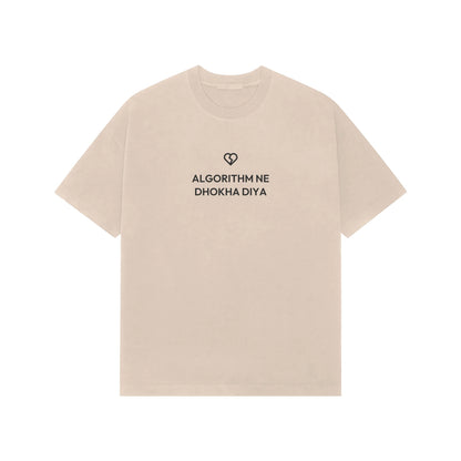Algorithm Ne Dhokha Diya Oversized T-Shirt - Beige