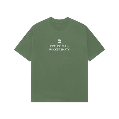 Pipeline Full, Pocket Empty Oversized T-Shirt - Forest Green