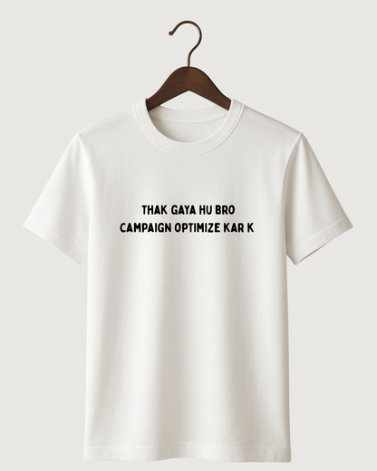 thak gaya hu bro
 campaign optimize kar k